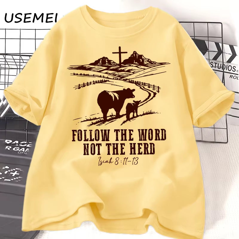 Follow the Word Not the Herd Jesus T-Shirts Isaiah 8:11-13 Christian Country T Shirt Western Cowboy Print Tshirt Casual Clothes