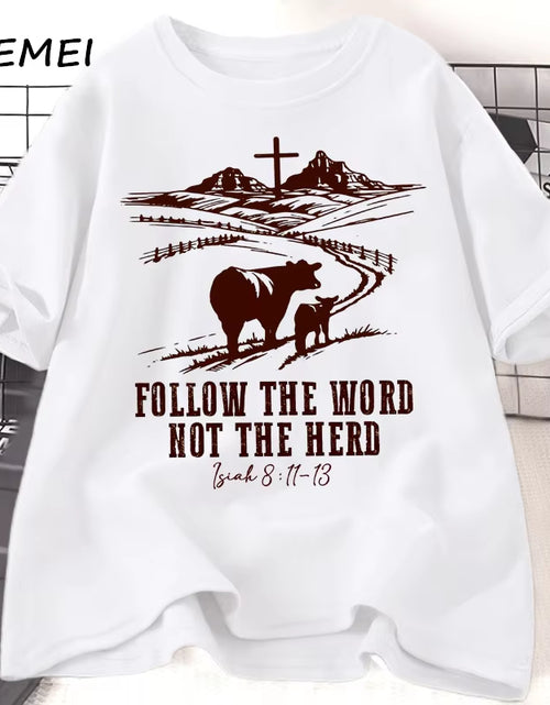 Load image into Gallery viewer, Follow the Word Not the Herd Jesus T-Shirts Isaiah 8:11-13 Christian Country T Shirt Western Cowboy Print Tshirt Casual Clothes
