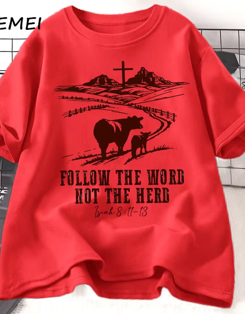 Load image into Gallery viewer, Follow the Word Not the Herd Jesus T-Shirts Isaiah 8:11-13 Christian Country T Shirt Western Cowboy Print Tshirt Casual Clothes
