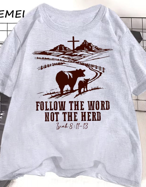 Load image into Gallery viewer, Follow the Word Not the Herd Jesus T-Shirts Isaiah 8:11-13 Christian Country T Shirt Western Cowboy Print Tshirt Casual Clothes
