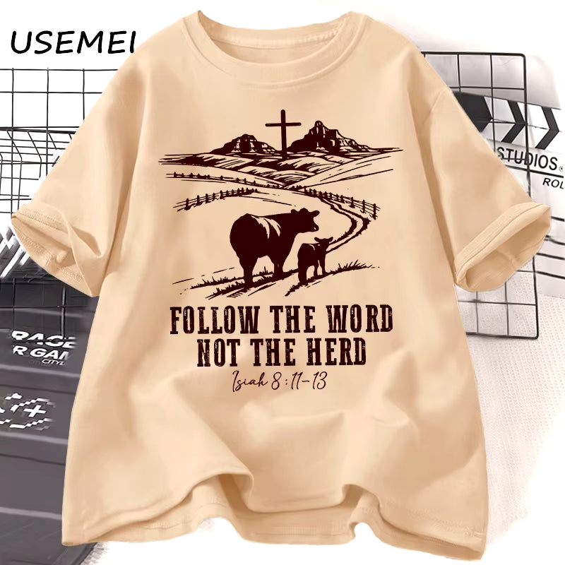 Follow the Word Not the Herd Jesus T-Shirts Isaiah 8:11-13 Christian Country T Shirt Western Cowboy Print Tshirt Casual Clothes